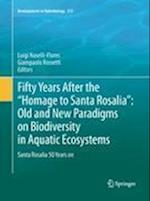 Fifty Years After the "Homage to Santa Rosalia": Old and New Paradigms on Biodiversity in Aquatic Ecosystems