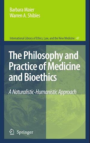 The Philosophy and Practice of Medicine and Bioethics