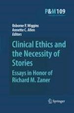 Clinical Ethics and the Necessity of Stories