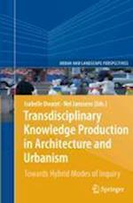 Transdisciplinary Knowledge Production in Architecture and Urbanism