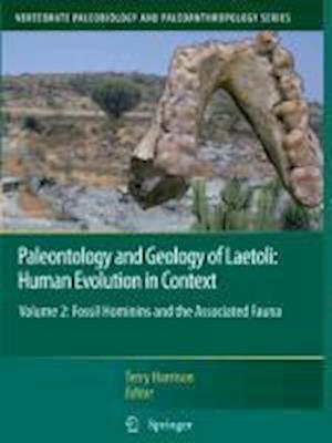 Paleontology and Geology of Laetoli: Human Evolution in Context