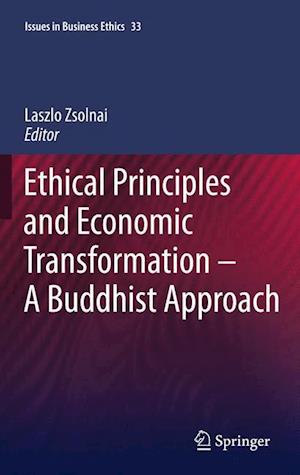 Ethical Principles and Economic Transformation - A Buddhist Approach