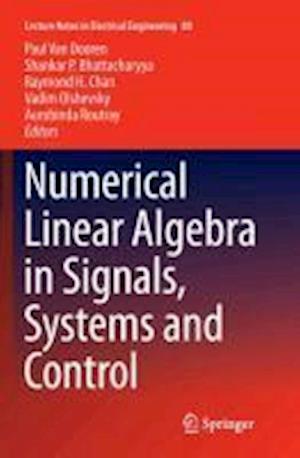 Numerical Linear Algebra in Signals, Systems and Control