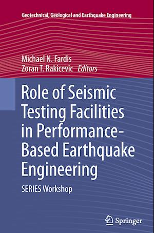 Role of Seismic Testing Facilities in Performance-Based Earthquake Engineering