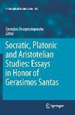 Socratic, Platonic and Aristotelian Studies: Essays in Honor of Gerasimos Santas