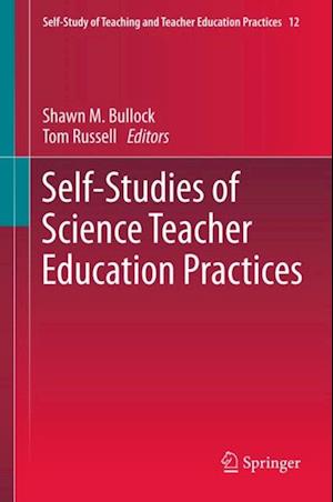 Self-Studies of Science Teacher Education Practices