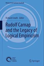 Rudolf Carnap and the Legacy of Logical Empiricism