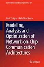 Modeling, Analysis and Optimization of Network-on-Chip Communication Architectures