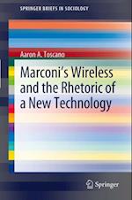 Marconi's Wireless and the Rhetoric of a New Technology