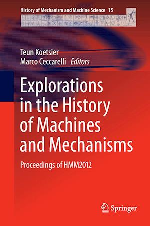 Explorations in the History of Machines and Mechanisms