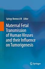 Maternal Fetal Transmission of Human Viruses and their Influence on Tumorigenesis