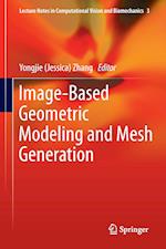 Image-Based Geometric Modeling and Mesh Generation