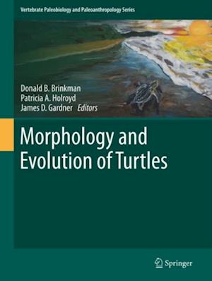 Morphology and Evolution of Turtles