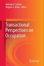 Transactional Perspectives on Occupation