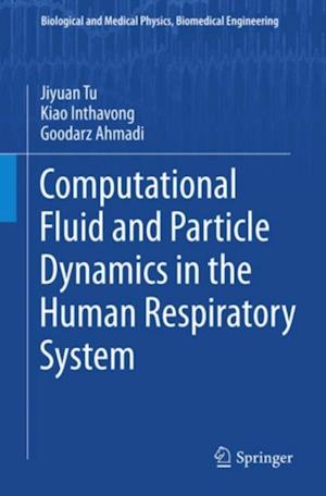 Computational Fluid and Particle Dynamics in the Human Respiratory System