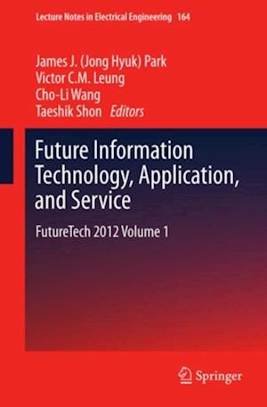 Future Information Technology, Application, and Service