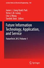 Future Information Technology, Application, and Service