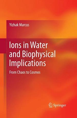 Ions in Water and Biophysical Implications