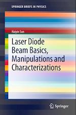 Laser Diode Beam Basics, Manipulations and  Characterizations
