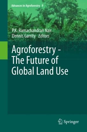 Agroforestry - The Future of Global Land Use