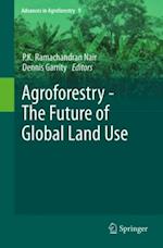 Agroforestry - The Future of Global Land Use