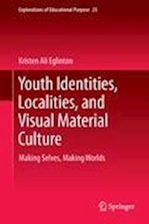 Youth Identities, Localities, and Visual Material Culture