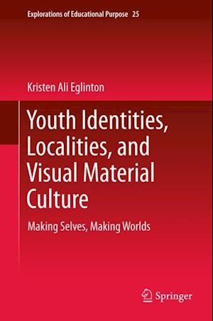 Youth Identities, Localities, and Visual Material Culture