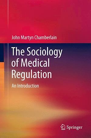 The Sociology of Medical Regulation