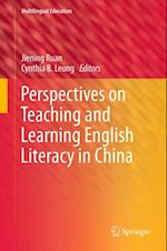 Perspectives on Teaching and Learning English Literacy in China