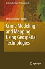 Crime Modeling and Mapping Using Geospatial Technologies