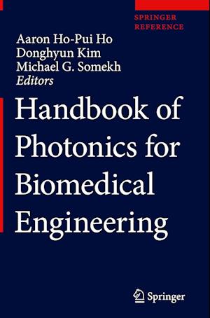 Handbook of Photonics for Biomedical Engineering