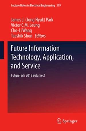 Future Information Technology, Application, and Service