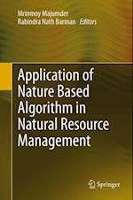 Application of Nature Based Algorithm in Natural Resource Management