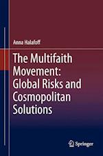 The Multifaith Movement: Global Risks and Cosmopolitan Solutions