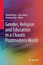 Gender, Religion and Education in a Chaotic Postmodern World