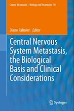 Central Nervous System Metastasis, the Biological Basis and Clinical Considerations