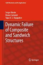 Dynamic Failure of Composite and Sandwich Structures