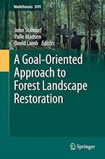 A Goal-Oriented Approach to Forest Landscape Restoration