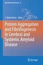 Protein Aggregation and Fibrillogenesis in Cerebral and Systemic Amyloid Disease