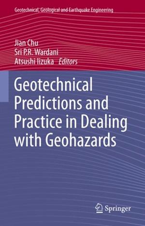 Geotechnical Predictions and Practice in Dealing with Geohazards