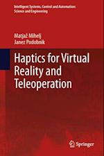 Haptics for Virtual Reality and Teleoperation