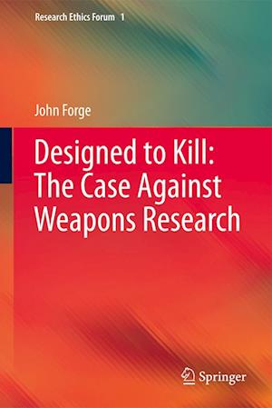 Designed to Kill: The Case Against Weapons Research