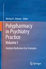 Polypharmacy in Psychiatry Practice, Volume I