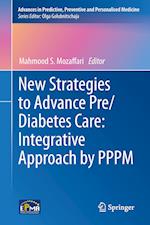 New Strategies to Advance Pre/Diabetes Care: Integrative Approach by PPPM