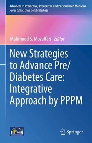 New Strategies to Advance Pre/Diabetes Care: Integrative Approach by PPPM