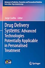 Drug Delivery Systems: Advanced Technologies Potentially Applicable in Personalised Treatment