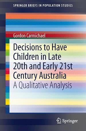 Decisions to Have Children in Late 20th and Early 21st Century Australia