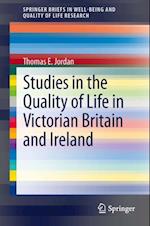 Studies in the Quality of Life in Victorian Britain and Ireland