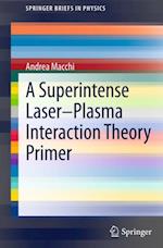 Superintense Laser-Plasma Interaction Theory Primer