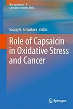 Role of Capsaicin in Oxidative Stress and Cancer